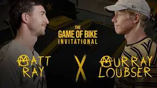 Matt Ray vs Murray Loubser - Game 13 - Game of Bike Invitational