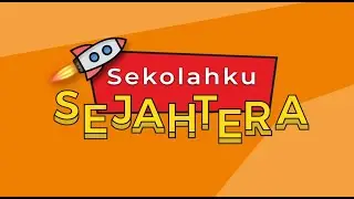 Sekolahku SEJAHTERA