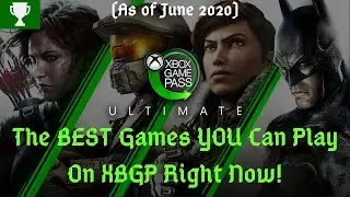 20 of the BEST Games to Download & play on Xbox Game Pass Right Now! (As of June 2020)