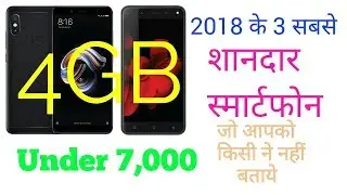Top 3 android smartphones Phones Under 7000  Best Mobiles Under 7000 in 2018  Smartphones