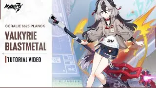 ★ Valkyrie Blastmetal Tutorial Video ★ — Honkai Impact 3rd