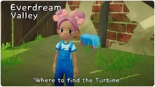 Everdream Valley "Where to find the Turbine/ Electric Motor (Irrigation System Quest)"