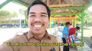 Tim Kreatif Bergerak Bersama || Perbaikan Gazebo Pelangi || SMP Negeri 1 Noling