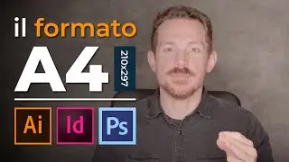 FOGLIO A4 - Come impostare le dimensioni del progetto su Illustrator, Indesign e Photoshop CC2021