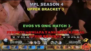 MPL Season 4 : Evos vs Onic Match 3 (Upper Bracket)