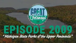 Great Getaways 2009 "Michigan State Parks of the Upper Peninsula" [Full Episode]