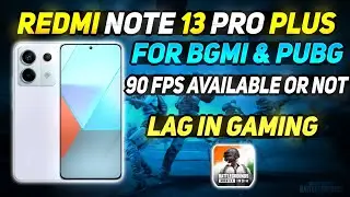 😱 REDMI NOTE 13 PEO PLUS FOR BGMI & PUBG | REDMI NOTE 13 PRO PLUS BGMI 90 GAMEPLAY TEST |