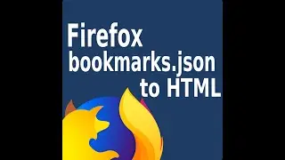 Firefox Bookmarks json To html