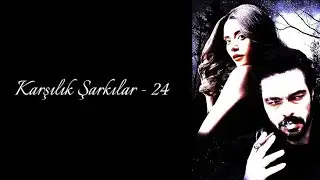 Karışık Şarkılar #24 🎶