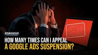 How Many Times Can You Appeal a Google Ads Suspension?