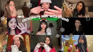 A Christmassy ASMR with friends 💖