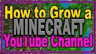 How to Grow a Minecraft YouTube Channel in 2021!
