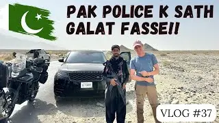 PAKISTAN POLICE K SATH 3 DIN FASSE RHE | CANADA TO INDIA ROAD TRIP | EPS 37