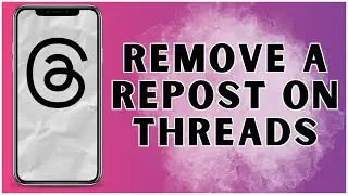 How to Remove a Repost on Threads? 2025 | Threads