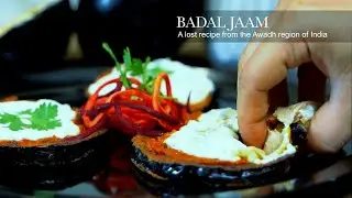 BADAL JAAM | बादल जाम । Lost eggplant, aubergine recipe from Awadh, India | बैंगन की अनोखी रेसिपी