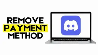 How to Delete Payment Method on Discord