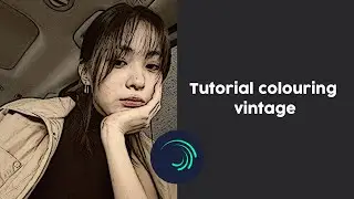 Tutorial coloring vintage | Alight Motion