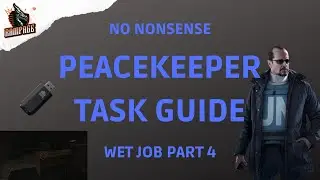 Wet Job part 4 - A Quick No-Nonsense Guide - Escape From Tarkov