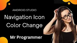 Android Studio Navigation Icon Color | Android App Icon Color | Mr Programmer