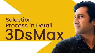 3DsMax Selection Process in Detail