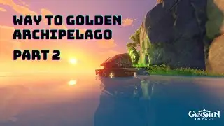 Golden Archipelago Here We Go ! | Genshin Impact