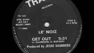 Le' Noiz   Get Out