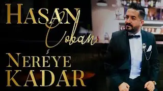 Hasan Çoban - Nereye kadar