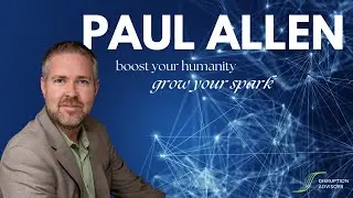 Episode 361 with Soar's Paul Allen: Boost Your Humanity, Grow Your Spark