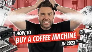 How to Buy a Coffee Machine in 2023 | Review