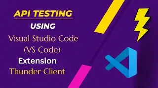 API  testing using VS Code extension Thunder Client #vscode #apitesting #api