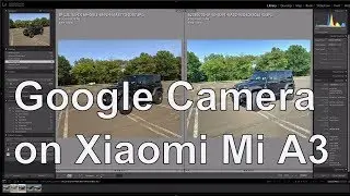 What Happens When GCam APK is Loaded on the Xiaomi Mi A3 |  Plus Pixel 3a Camera Comparison