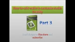 how to use camtasia studio 8 easily full explaination in urdu-hindi 2017,2018 part 3