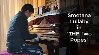 Bedrich Smetana Lullaby (from The Two Popes with Sir Anthony Hopkins) | Matthew Cheng
