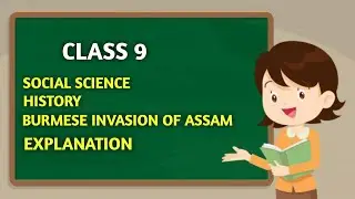 Burmese Invasion Of Assam Explanation| Press Learning