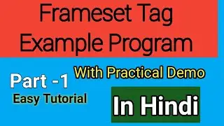Frameset tag Practical Demonstration(Hindi)