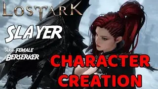 Lost Ark SLAYER Character Creation * NEW CLASS*