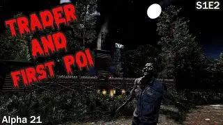 SO MUCH NEW CONTENT | 7 Days to Die Alpha 21