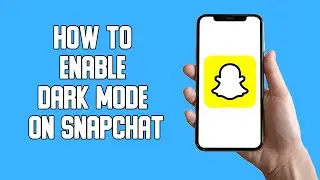 How To Enable Dark Mode On Snapchat (2022)