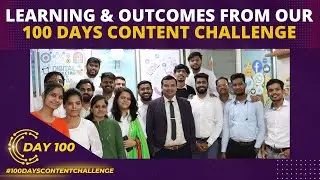 Learning & Outcomes From Our 100 Days Content Challenge