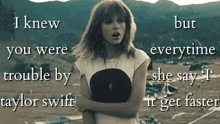 Ikywt by taylor swift but everytime she say ‘I‘ it get faster