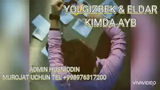 YAGZON GURUHI 2020 YOLGIZBEK & ELDAR - KIMDA AYB