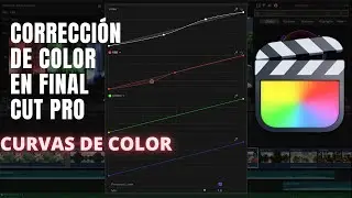Corrección De Color En Final Cut Pro - Curvas De Color