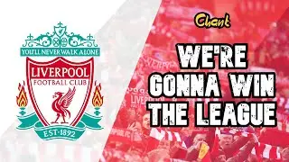 We're gonna win the league - Liverpool chant [WITH LYRICS]