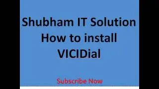 How To install Vicidial by Shubham Aggarwal || Shubham IT Solution || 2019