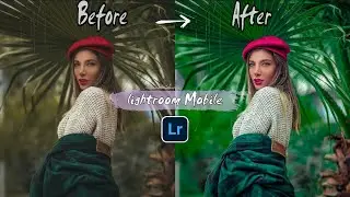 Moody Green Preset | | Adobe Lightroom Mobile |  | Lightroom Preset Tutorials