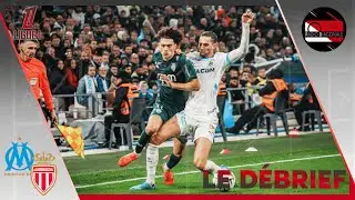 Le Débrief - Ligue 1 - J13 Marseille/Monaco (2-1)