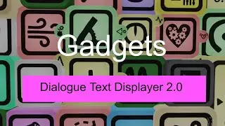Dreams Gadget Tutorial: Dialogue Text Displayer v2