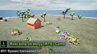 Unreal Engine | Real-time strategy (RTS) Game - #31 Spawn harvested resource on carrying resources