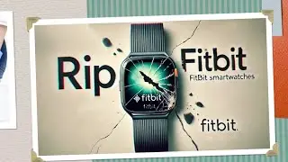Google ends Fitbit smartwatches