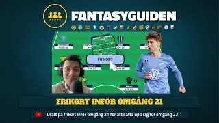 FRIKORT INFÖR OMGÅNG 21 i Allsvenskan Fantasy